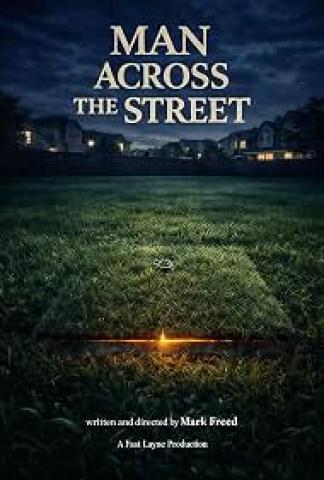 فيلم Man Across The Street 2026 مترجم HD اون لاين ماي سيما