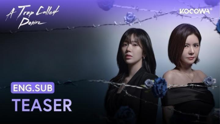مسلسل فخ يُدعى الرغبة A Trap Called Desire الحلقة 21 الحادية والعشرون مترجمة ماي سيما